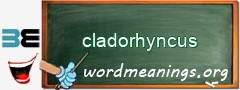 WordMeaning blackboard for cladorhyncus